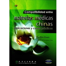 Compatibilidad entre materias médicas chinas. Aplicaciones y casos prácticos